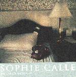 Sophie Calle: Douleur Exquise